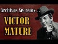 Archivos secretos... Víctor Mature