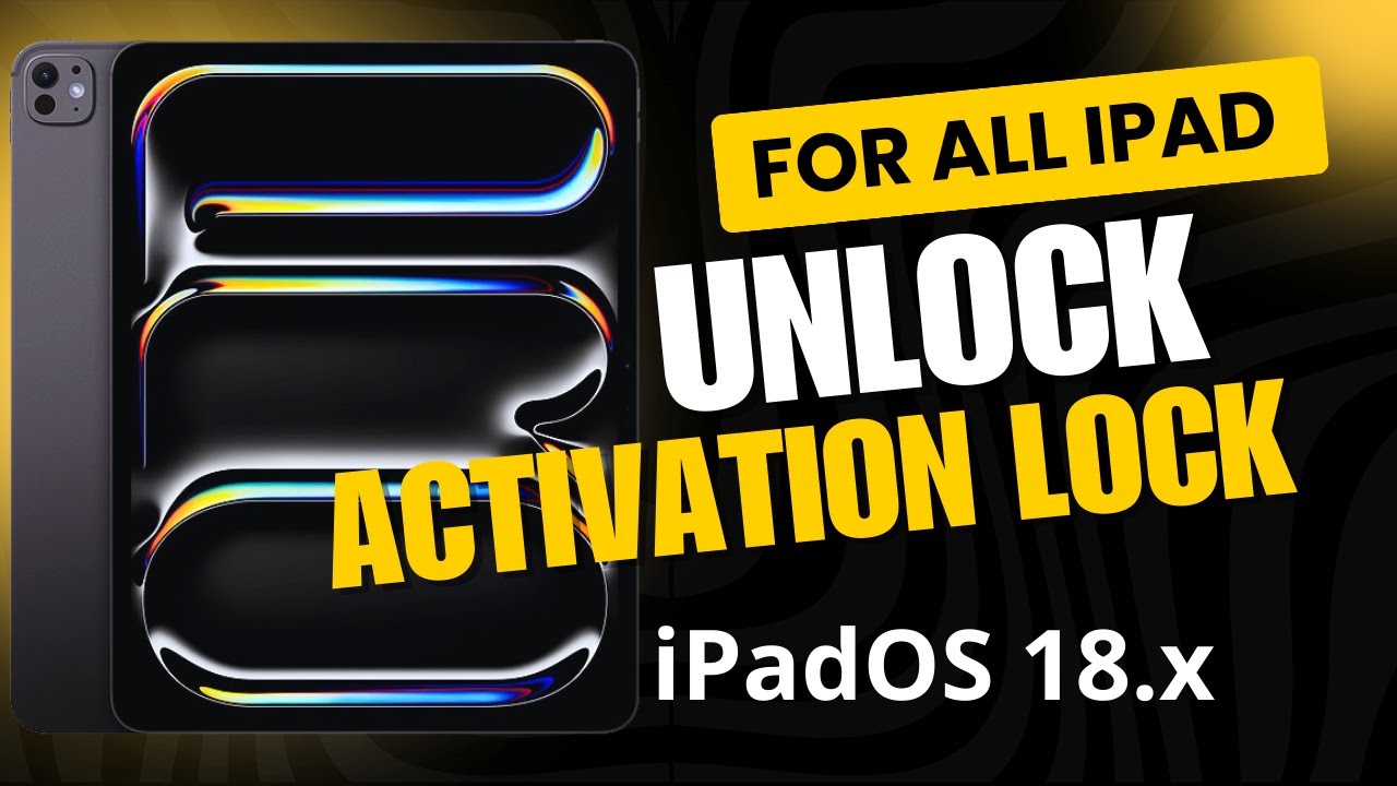 Remove The Activation Lock On IPad IPadOS 18 x Remove Apple Account Remove The Activation Lock On IPad IPadOS 18 x Remove Apple Account