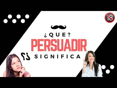 PERSUADIR - Significado de la Palabra Persuadir 🔞 ¿Que Significa?