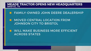 Meade Tractor opens new Bristol, TN headquarters