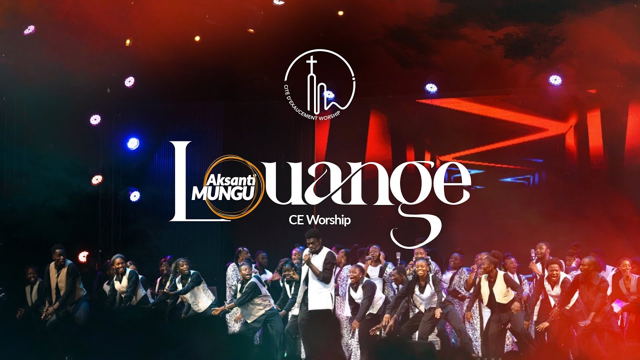 Louange aksanti Mungu 2025 | Ce worship