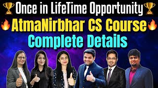 🎓AtmaNirbhar CS Course✅Complete Details🚀Boost Your Career and Start Your Side Income💵