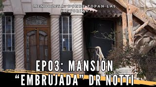 Radio Zeta Mendoza - Mendozeta Ep03 - La Mansión "Embrujada" del Dr. Notti