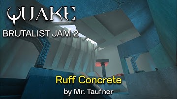 Quake Brutalist Jam 2:  Ruff Concrete