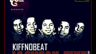 Kiff No Beat - My World (Jackson Five Mixtape)