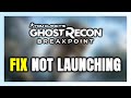 How to FIX Ghost Recon Breakpoint Not Launching/Won't Launch