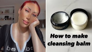 How To Make Cleansing Balm Makeup Remover (Duping YSL Top Secrets & Clinique take the day off)