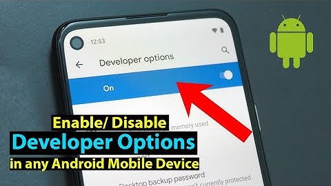 How to enable / disable developer options on android in 2024