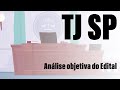Análise OBJETIVA do EDITAL - TJSP - Escrevente Técnico Judiciário (nível médio)