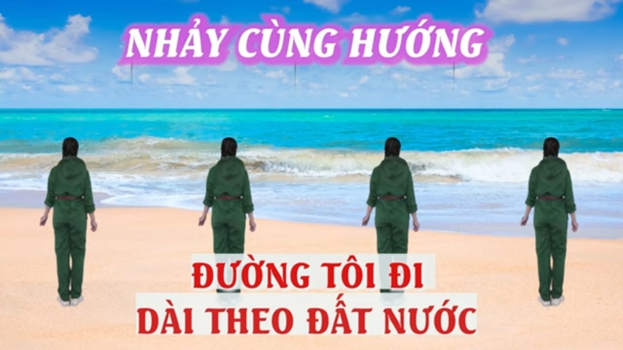 Nhảy cùng hướng - Đường tôi đi dài theo đất nước - học nhảy dân vũ - nhóm nhảy chị em