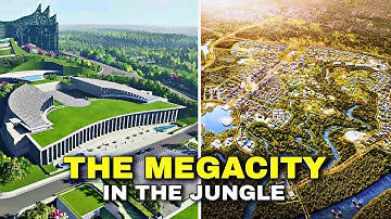 Discover the $35 Billion Megacity of Nusantara in the Jungle!