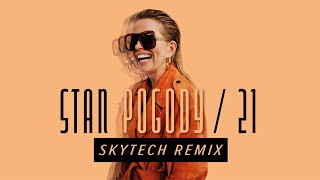 Anna Jurksztowicz & Skytech - Stan Pogody /21 (Skytech Remix) chords