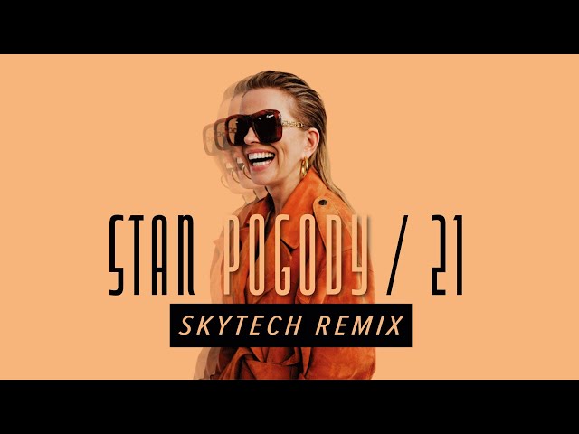 ANNA JURKSZTOWICZ - Stan Pogody /Skytech Remix/