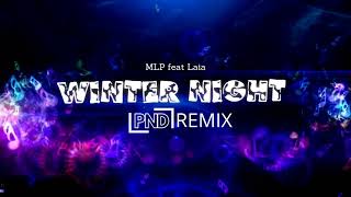 Mlp Feat Laia  Winter Night pnd Remix