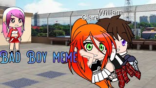 Bad Boy Meme William X Clara Gacha Family Part 2