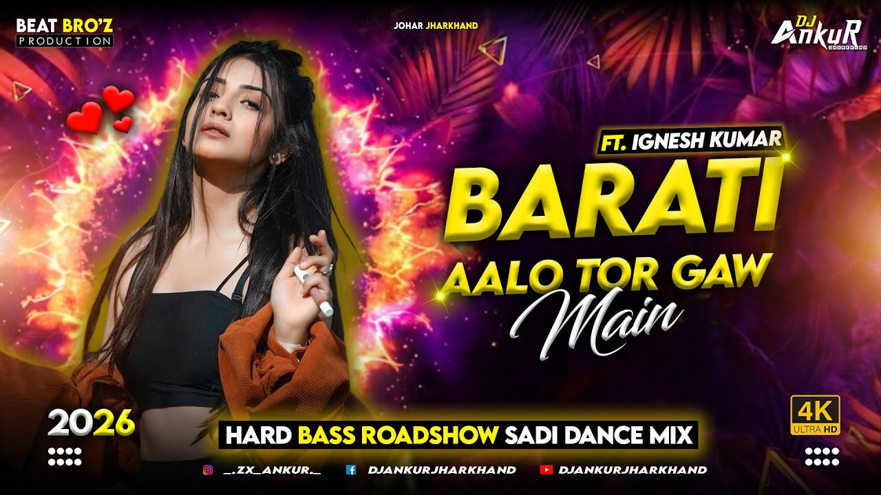 Barati Aalo Tor Gaon Me !! Old Nagpuri Sadi Dance Remix 2026 !! New Nagpuri Dj Song !! DJ Ankur