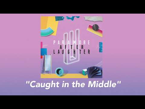 Paramore - Caught in the Middle [Lyric Video]
