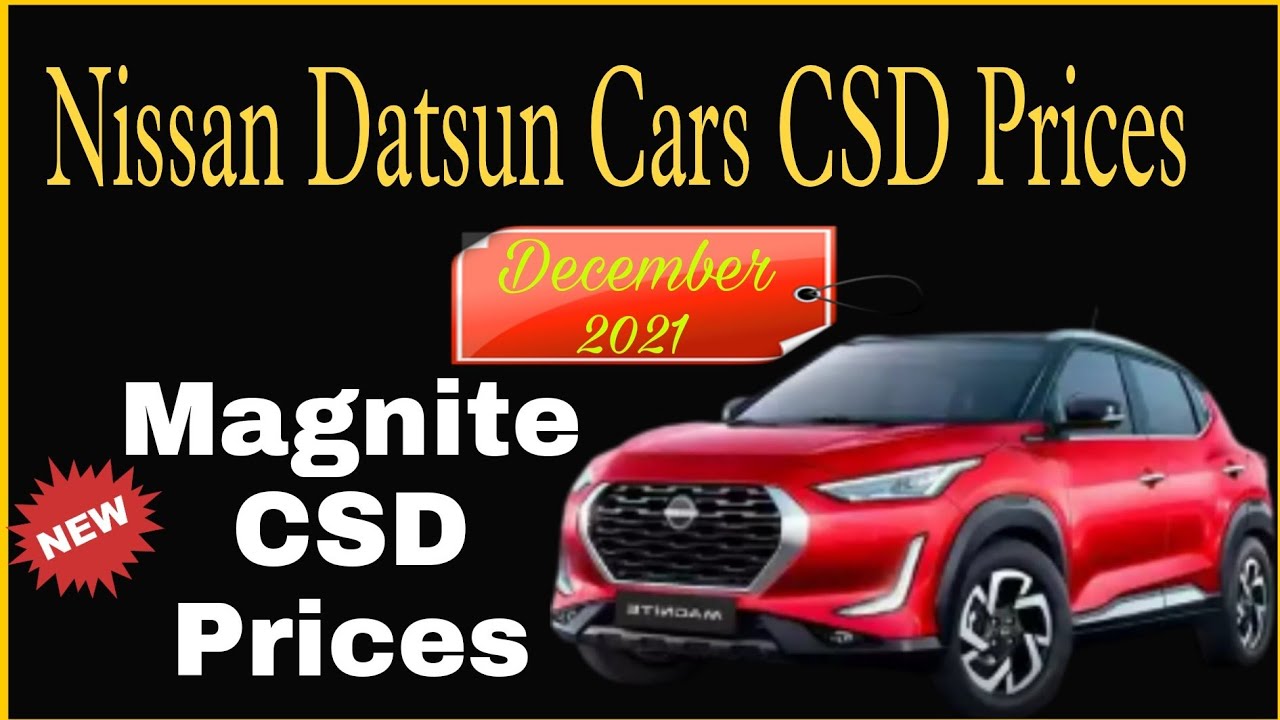 nissan magnite csd price list 2021 || nissan datsun cars csd price list 2021 || CSD Cars 