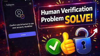 Instagram Human Verification Problem Solve (100% Working)