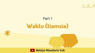 [EP03] : Belajar Bahasa Hokkien dari Medan - WAKTU ( PART 1 )