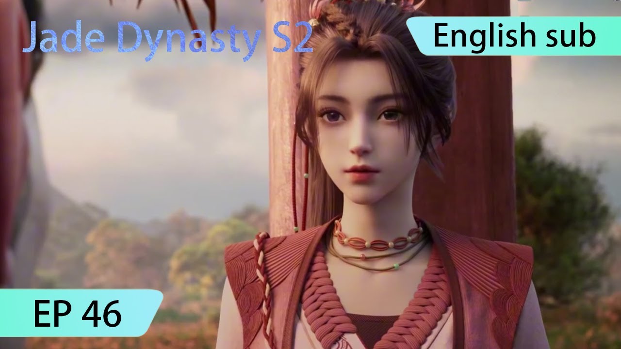 ENG SUB | Jade Dynasty season 2 [EP46 Part1] trailer