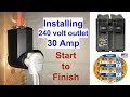 240 volts outlet 30 Amp breaker installation start to finish
