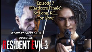 Resident Evil 3 Remake - Episode 7: So Long, RC... for Now