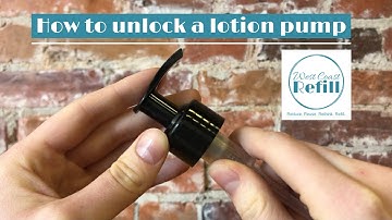 Tutorial: How to unlock a lotion pump