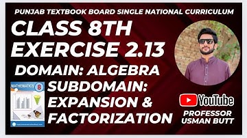 Class 8th Mathematics Exercise 2.13 | Cube of polynomials | Professor Usman Butt
