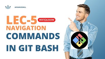 Navigation Commands In Git Bash || Mastering Git Bash Terminal || Lec-5