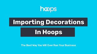 Importing Decorations in Hoops screenshot 4
