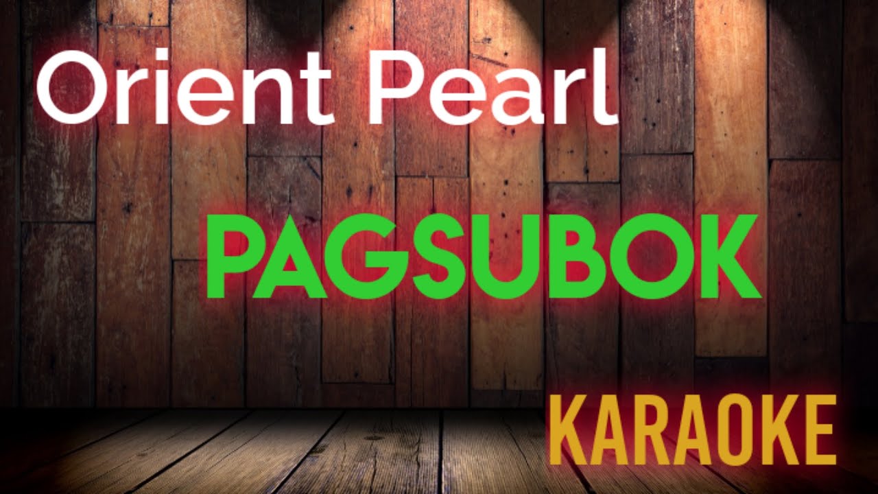 Pagsubok _ Orient Pearl _ Instrumental Karaoke Lyrics originalversion