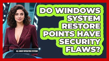 Do Windows System Restore Points Have Security Flaws? - All About Operating Systems