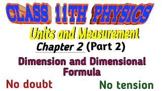 Class 11 physics||Chapter 2 Units and Measurement||Dimension and its application