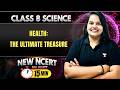 Health: The Ultimate Treasure | NCERT Class 8 Biology | Reena Ma'am