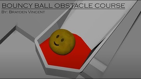 Bouncy Ball Obstacle Course (Old Project)