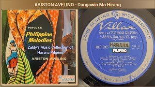 Dungawin Mo Hirang  Ariston Avelino haranapilipino 