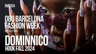 DOMINNICO: 080 Barcelona Fashion Week | 33rd Edition | Apr 2024