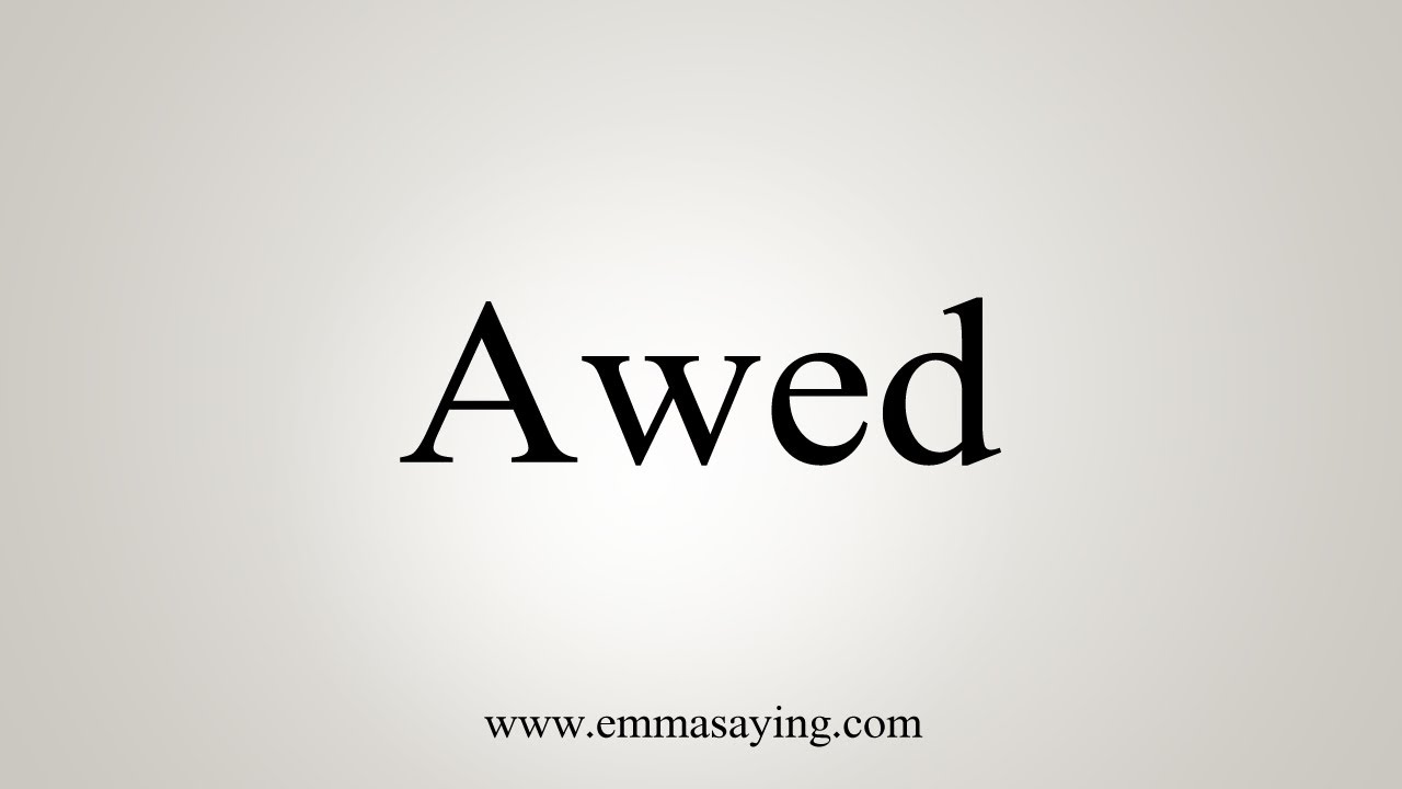 How To Say Awed YouTube How To Say Awed YouTube