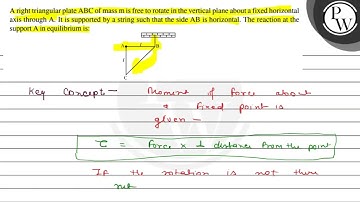 A right triangular plate \( \mathrm{ABC} \) of mass \( \mathrm{m} \...