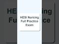 Don't take the HESI Nursing Full Practice Exam until you see these questions!