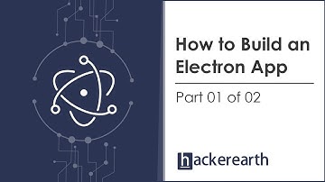 Learn how to build an Electron App - Part 1 of 2