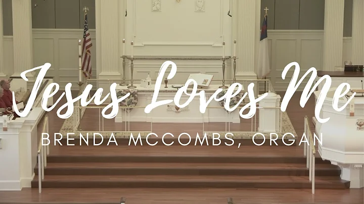 Jesus Loves Me arr. Paxton | Brenda McCombs, Organ