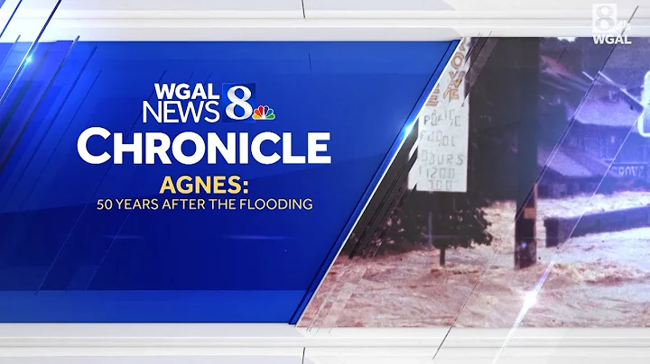 WGAL News 8 Chronicle - Agnes, 50 years after the ...