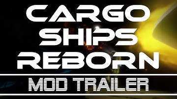 Space Engineers || Cargo Ships Reborn Mod Trailer!