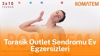 Torasik Outlet Sendromu Ev Egzersizleri