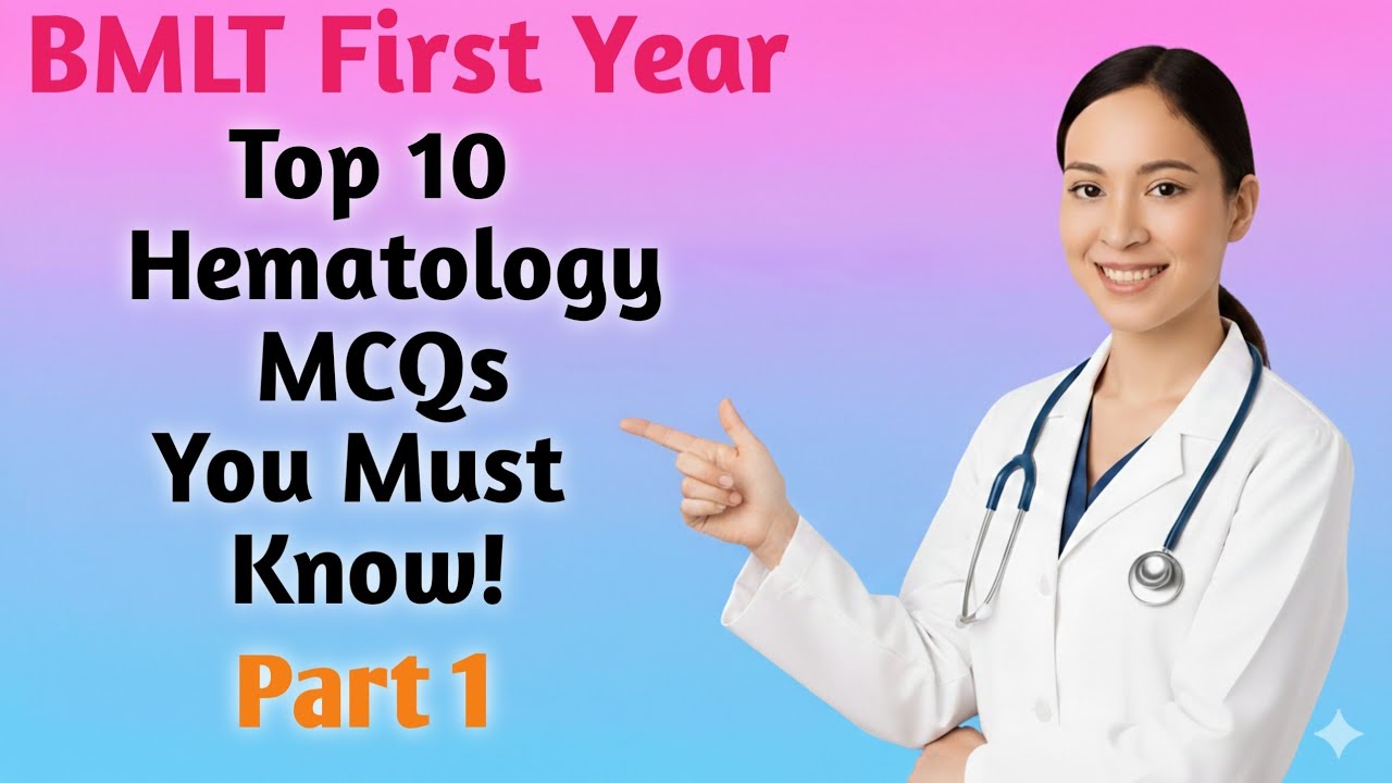 BMLT Hematology Important MCQs | Part 1 | Exam Oriented Questions