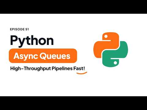 Python AsyncIO Queues: High-Throughput Producer-Consumer Pipelines | Python Tutorial #51