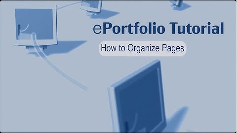 How to Organize Pages in Eportfolio
