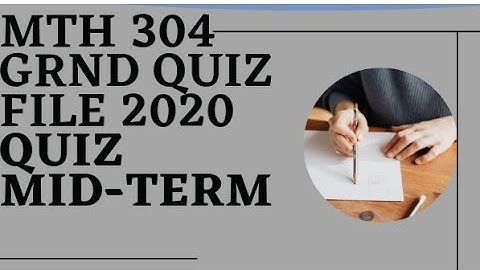 MTH 304 Midterm  Grand Quizz2020//MTH 304//solved Quizz